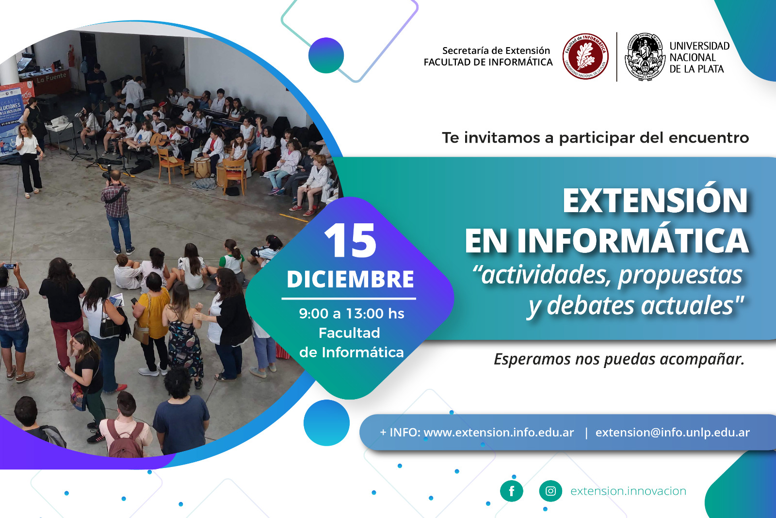 Jornada de Extensión en Informática. 15 de diciembre 9:00 a 13:00 hs. Facultad de Informática. UNLP.