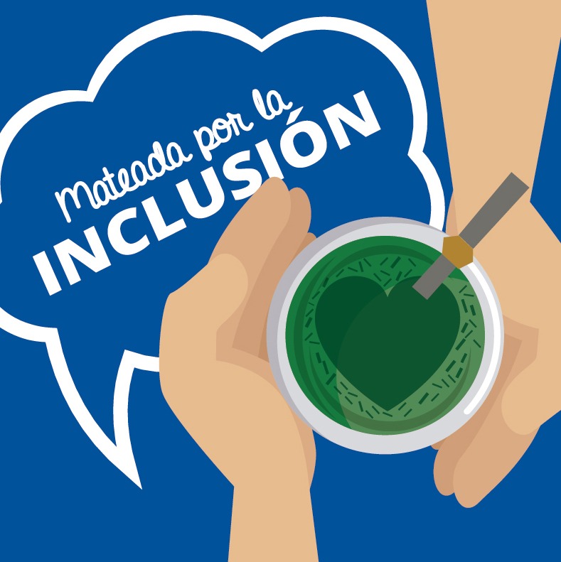 Imagen con la frase "Mateada por la inclusión" en un globo de diáologo. Un mate con un corazón en el medio se comparte