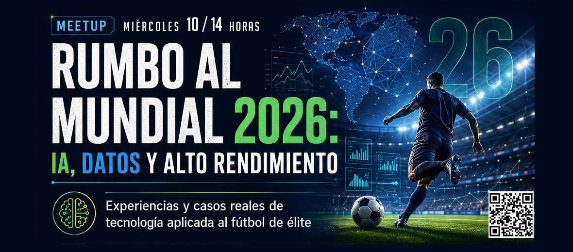 Meetup. Miércoles 10 de junio. 14:00 hs. Rumbo al mundial 2026. IA, datos y alto rendimiento.