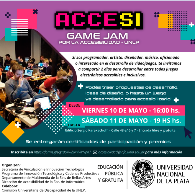 AcceSí: la Game Jam por la Accesibilidad” se desarrollará desde el viernes 10 a las 16 hs hasta el sábado 11 a las 18 hs, en el Edificio Sergio Karakachoff UNLP