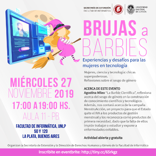 Brujas a Barbies - Charla en la Facultad de Informatica UNLP - 27/11 17:00 hs